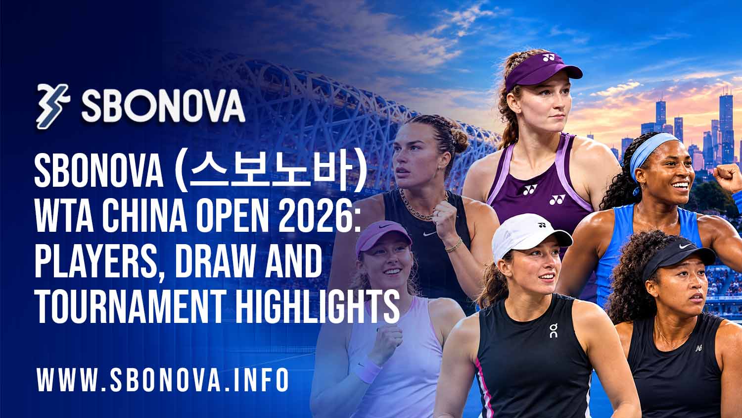 스보노바 SBONOVA WTA China Open 2026 players, draw and Beijing tournament guide