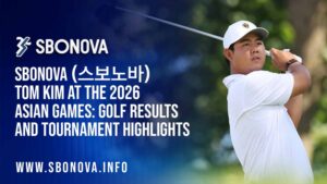 SBONOVA (스보노바) Tom Kim at the 2026 Asian Games: Golf Results and Tournament Highlights